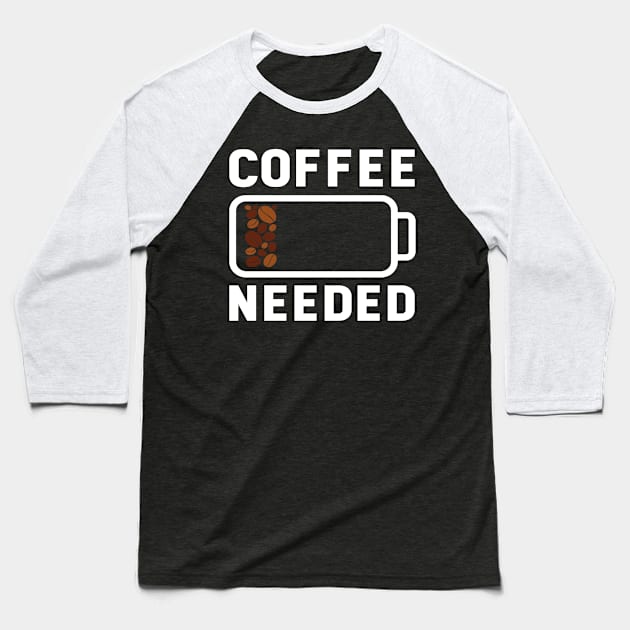 Low Battery Coffee Needed Barista Coffee Lover Gift Baseball T-Shirt by Kali Space